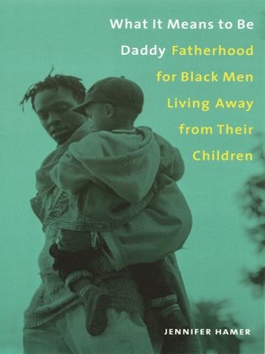 cover image of What It Means to Be Daddy
